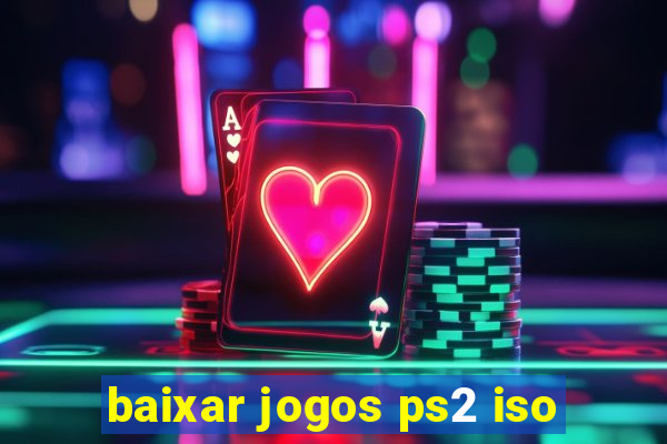 baixar jogos ps2 iso